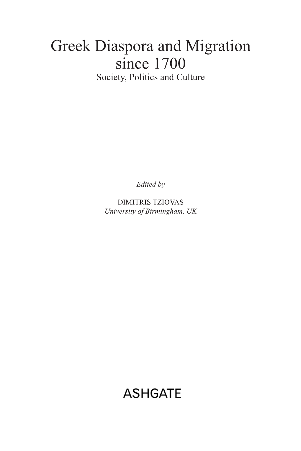 Greek Diaspora and Migration Since 1700 Society, Politics and Culture