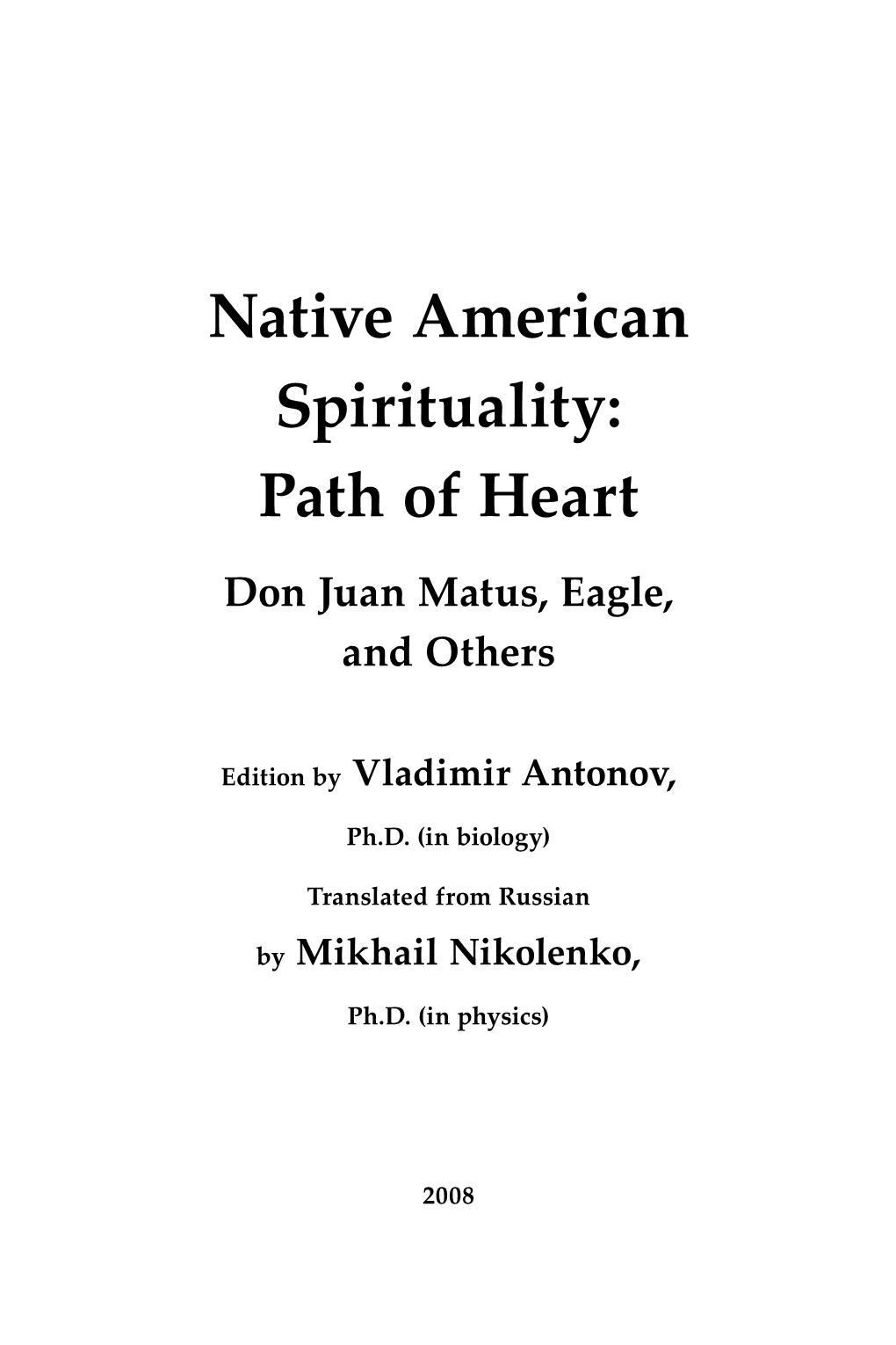 Native American Spirituality: Path of Heart Don Juan Matus, Eagle, And