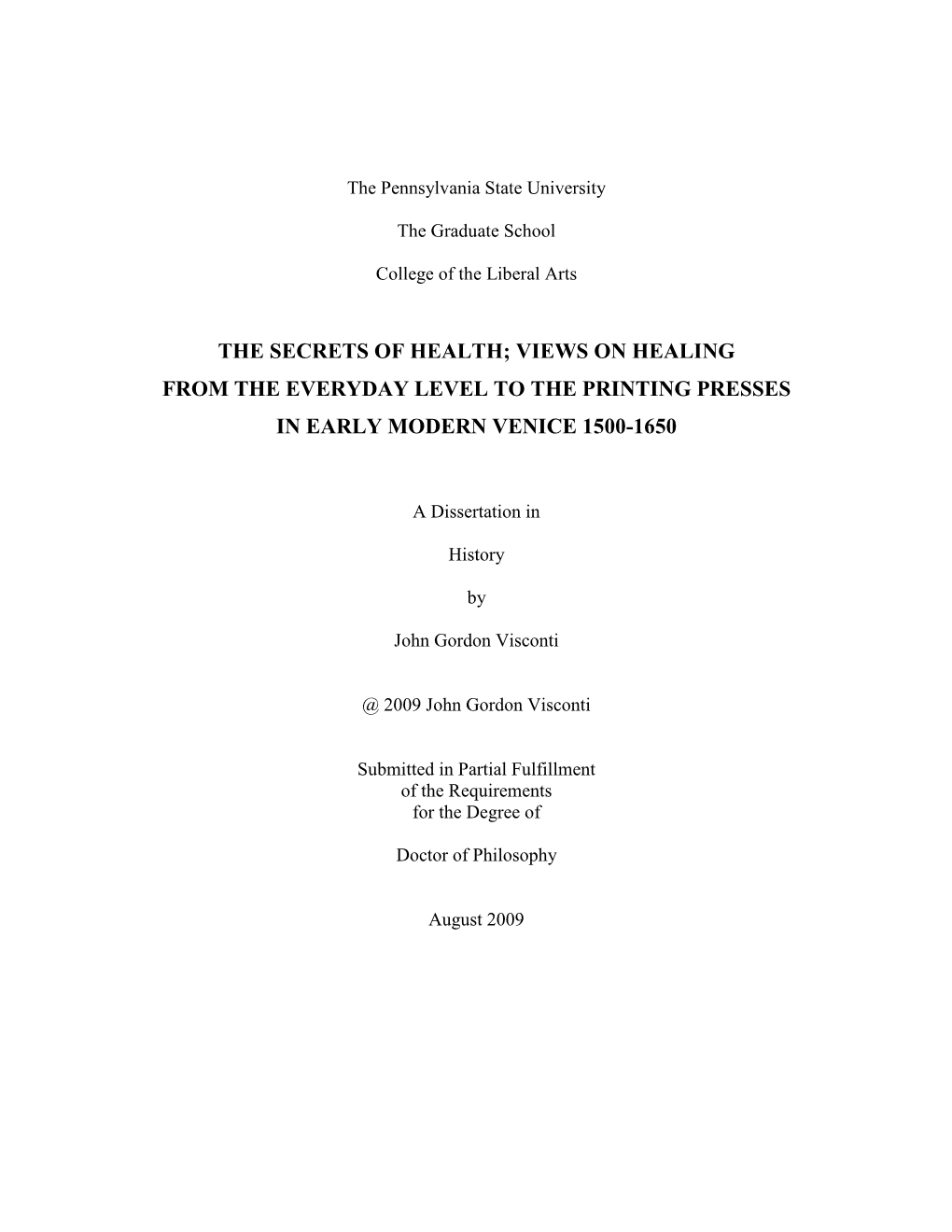 The Secrets of Health; Views on Healing from the Everyday Level to the Printing Presses in Early Modern Venice 1500-1650