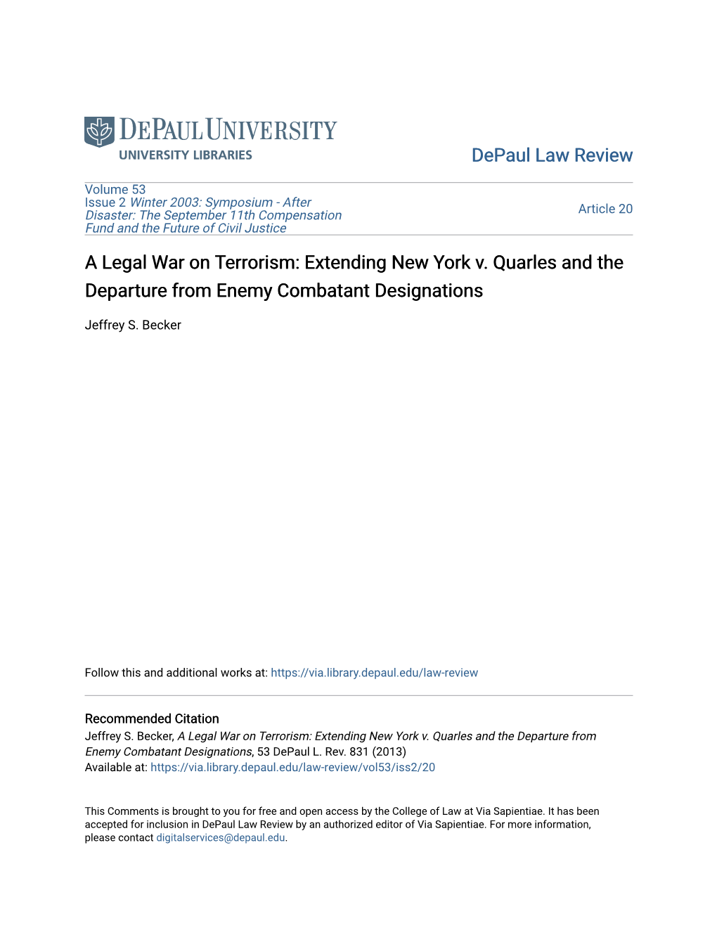 A Legal War on Terrorism: Extending New York V. Quarles and the Departure from Enemy Combatant Designations