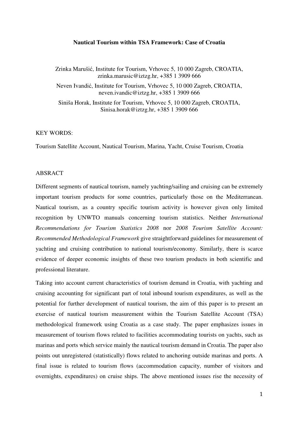 1 Nautical Tourism Within TSA Framework: Case of Croatia Zrinka Marušić, Institute for Tourism, Vrhovec 5, 10 000 Zagreb, CROA