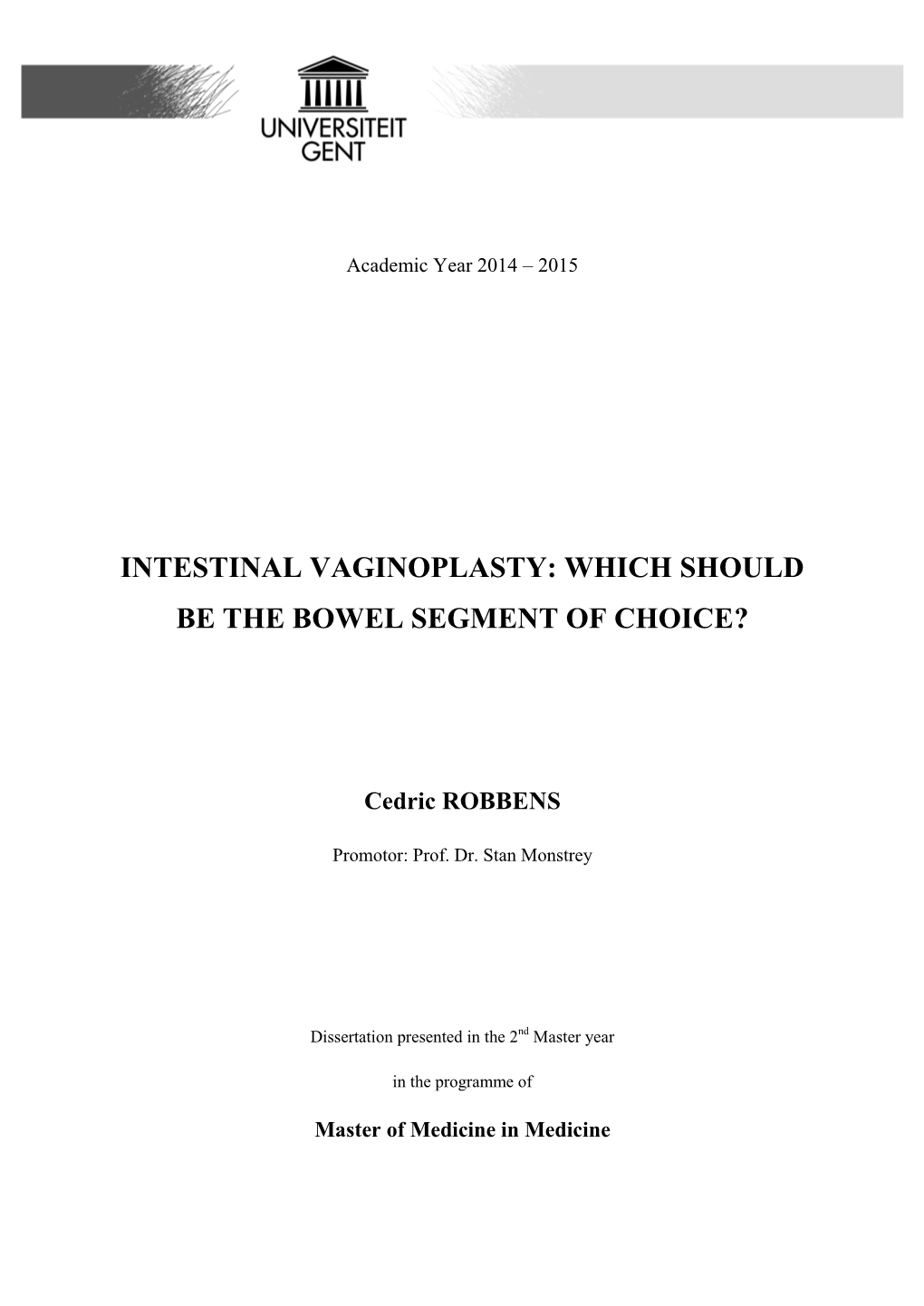 Intestinal Vaginoplasty: Which Should Be the Bowel Segment of Choice?