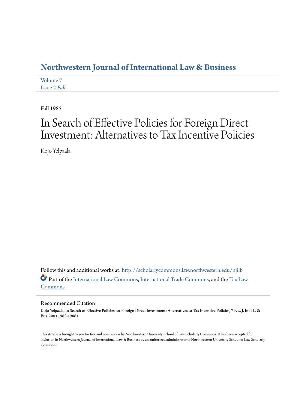 In Search of Effective Policies for Foreign Direct Investment: Alternatives to Tax Incentive Policies Kojo Yelpaala