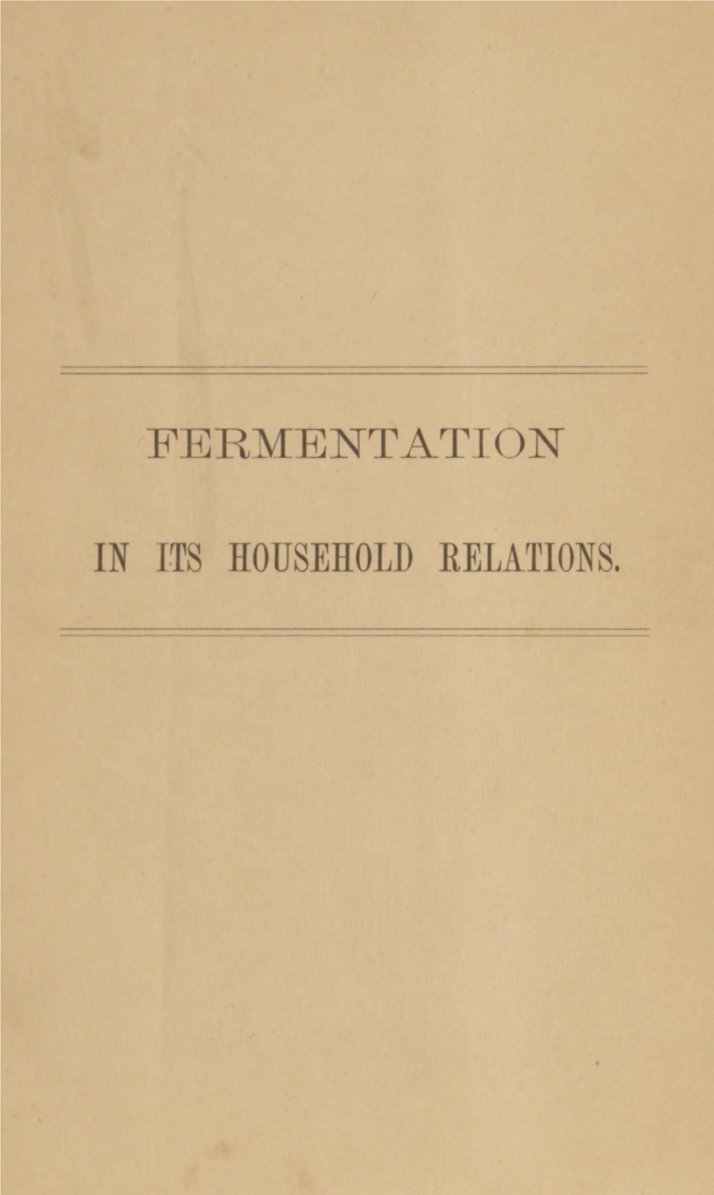 Fermentation in Its Household Relations