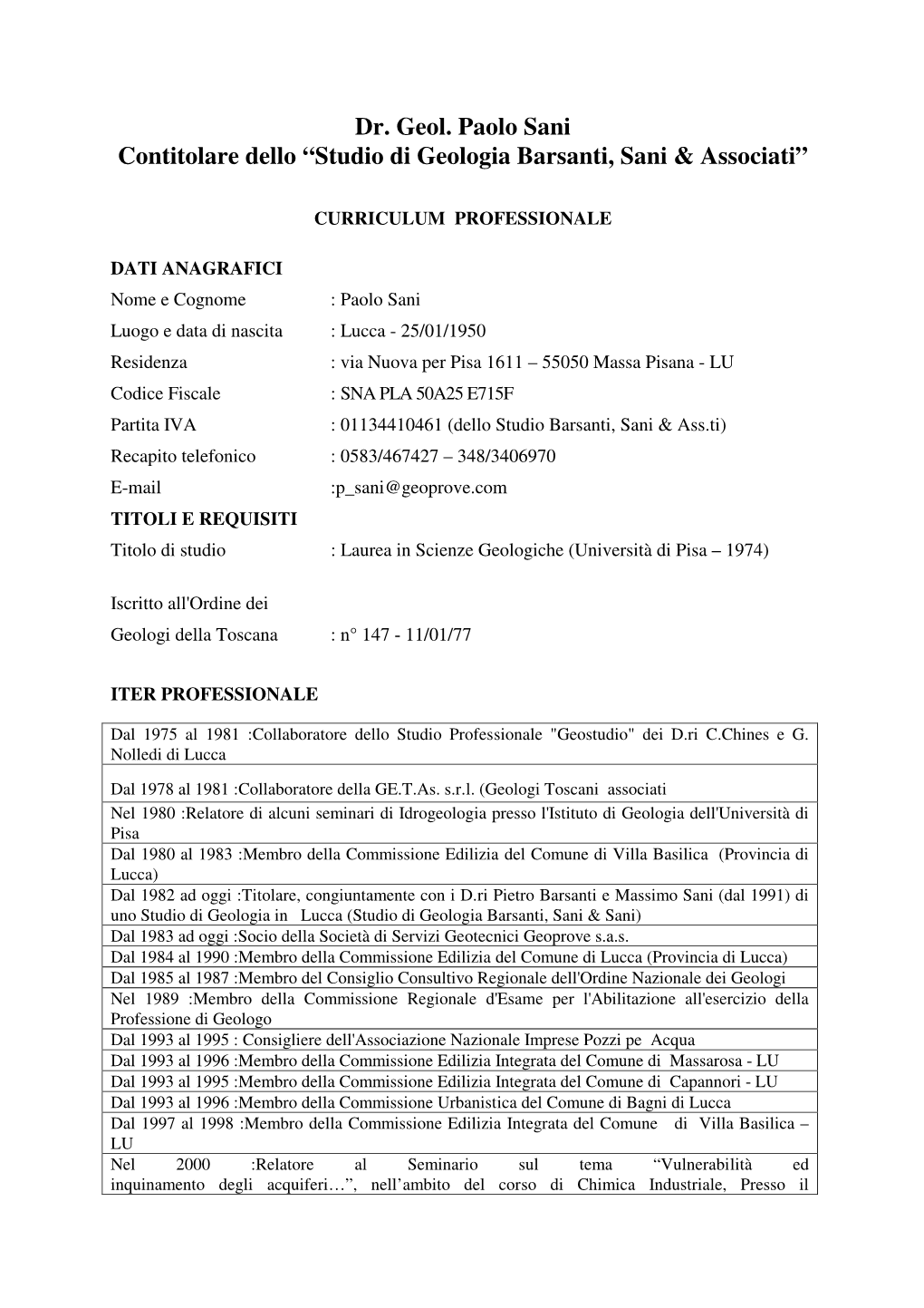 Dr. Geol. Paolo Sani Contitolare Dello “Studio Di Geologia Barsanti, Sani & Associati”