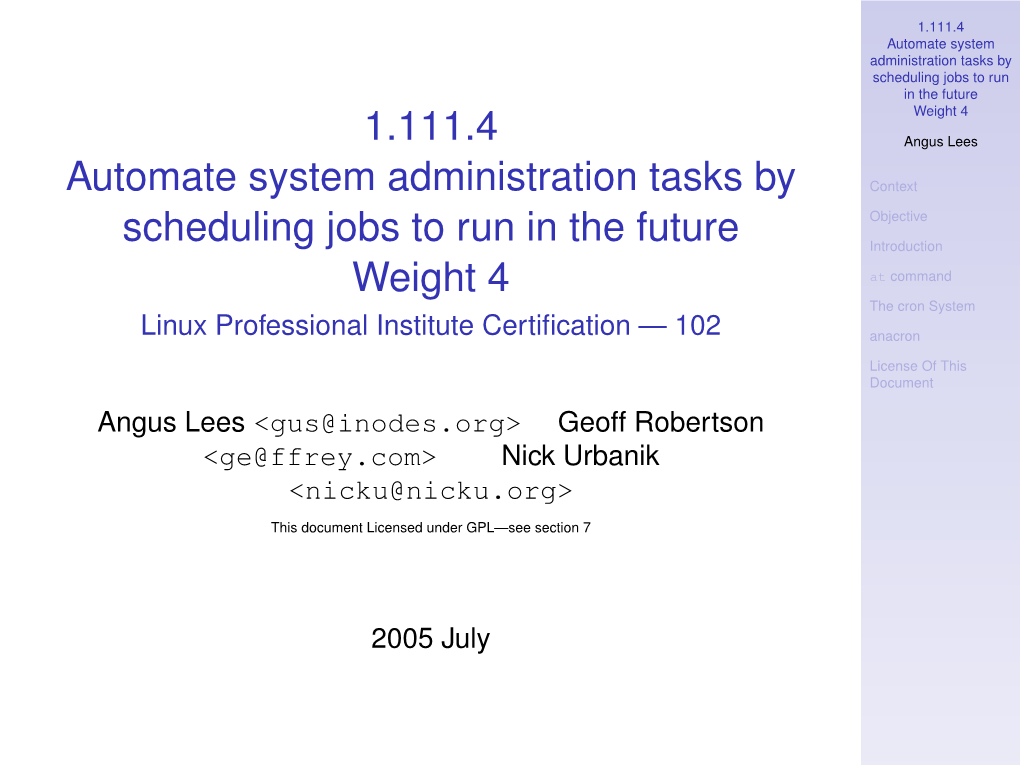 1.111.4 Automate System Administration Tasks by Scheduling Jobs to Run in the Future Weight 4