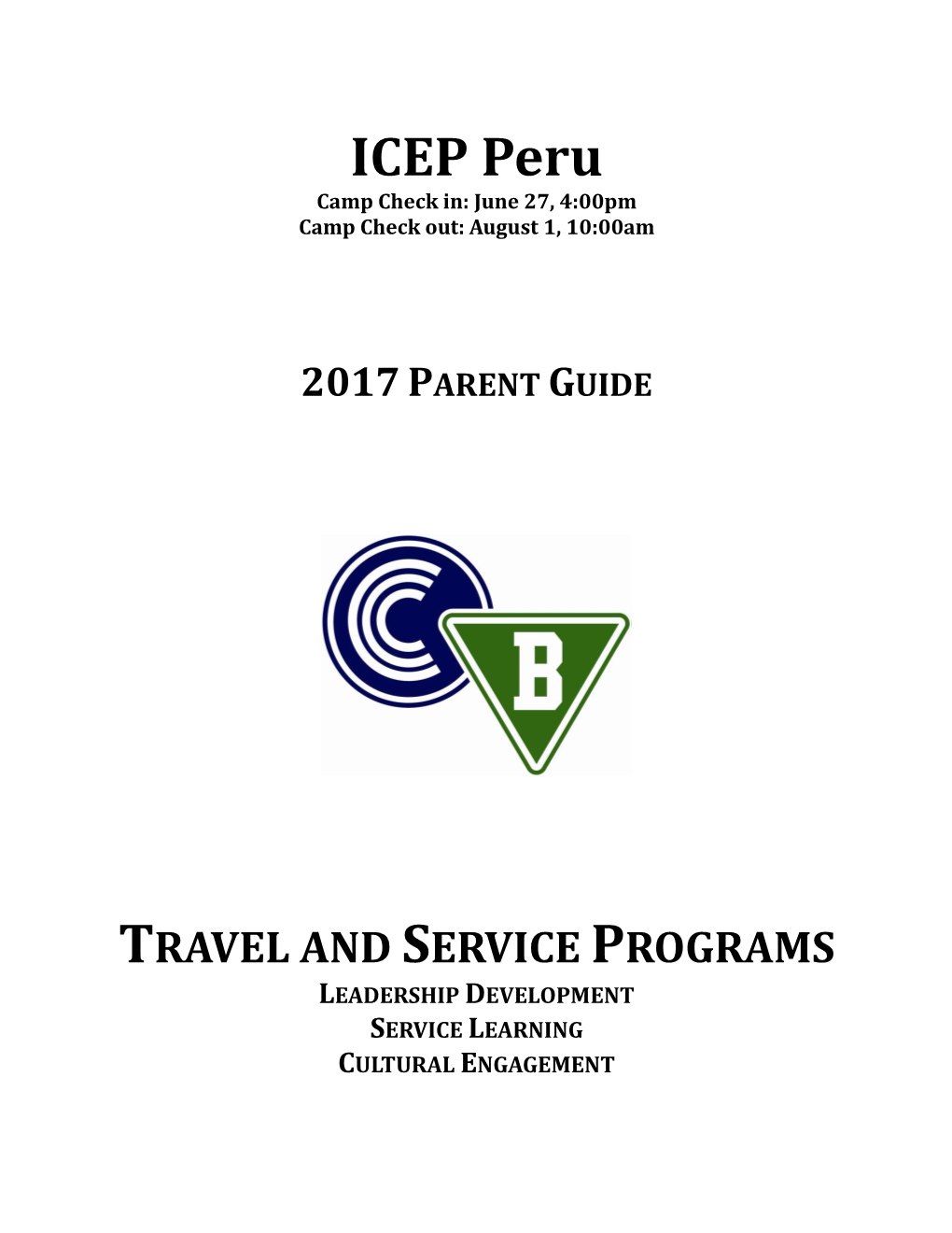 ICEP Peru Camp Check In: June 27, 4:00Pm Camp Check Out: August 1, 10:00Am
