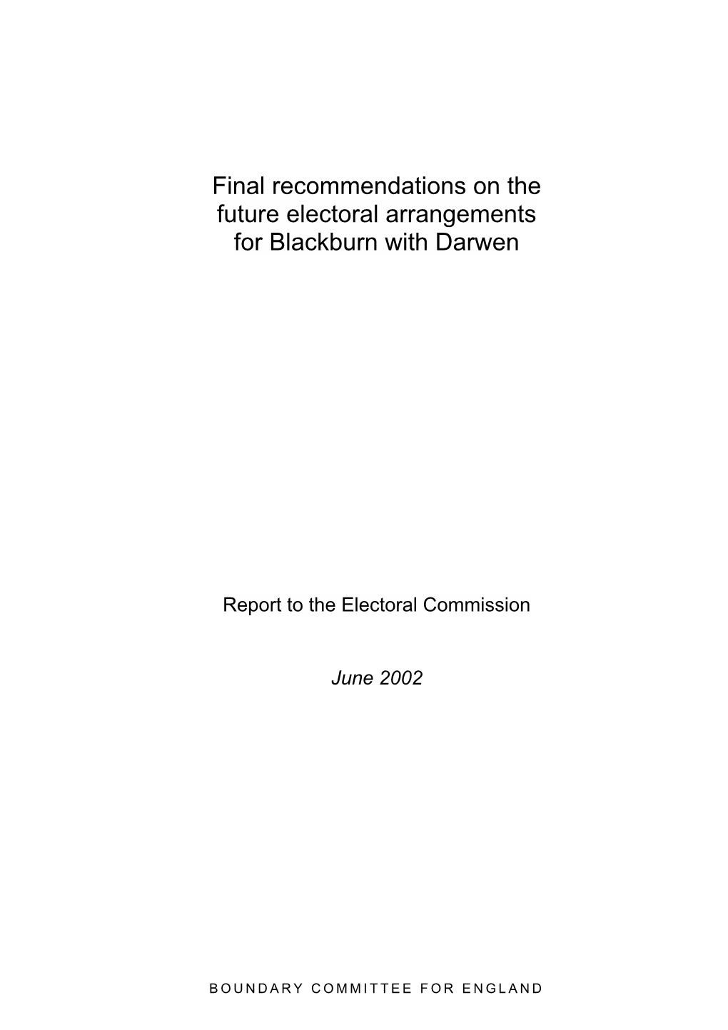 Final Recommendations on the Future Electoral Arrangements for Blackburn with Darwen