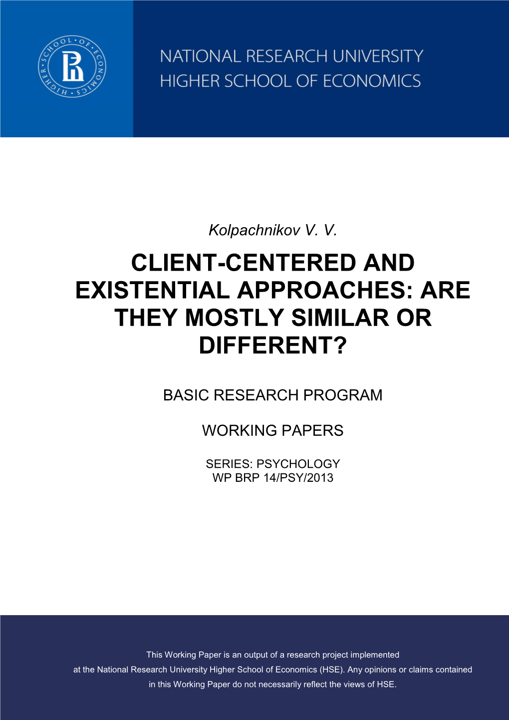 Client-Centered and Existential Approaches: Are They Mostly Similar Or Different?