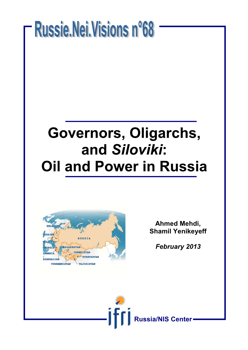 Governors, Oligarchs, and Siloviki: Oil and Power in Russia