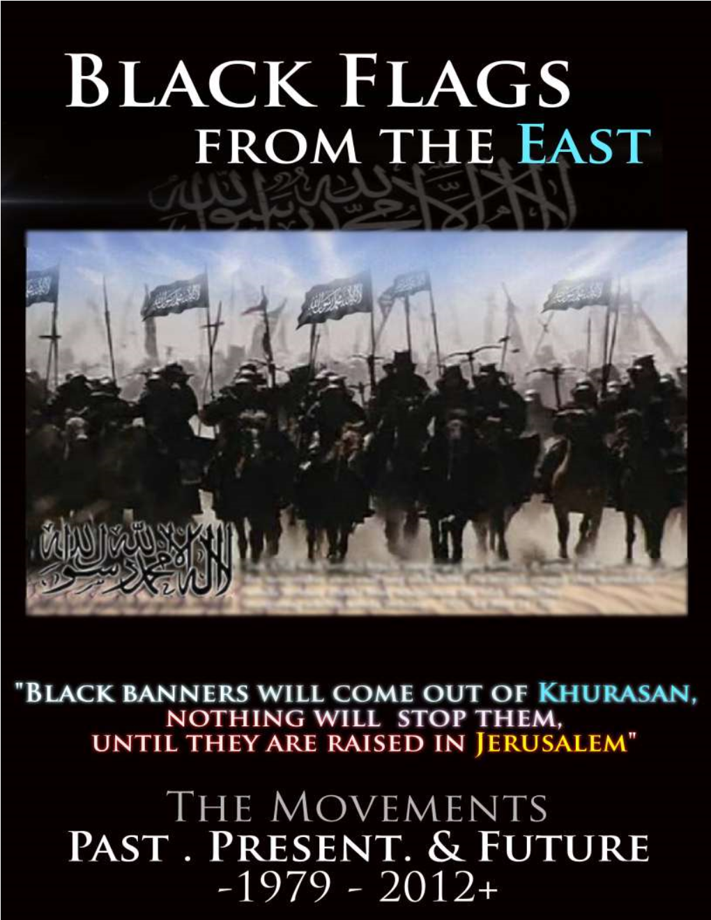 Black Flags from the East - P63 the Flag - P63 Brief History - P64 AQ's Goals - P64 Owning the Resistance - P65 the Instability-Fix Technique - P65