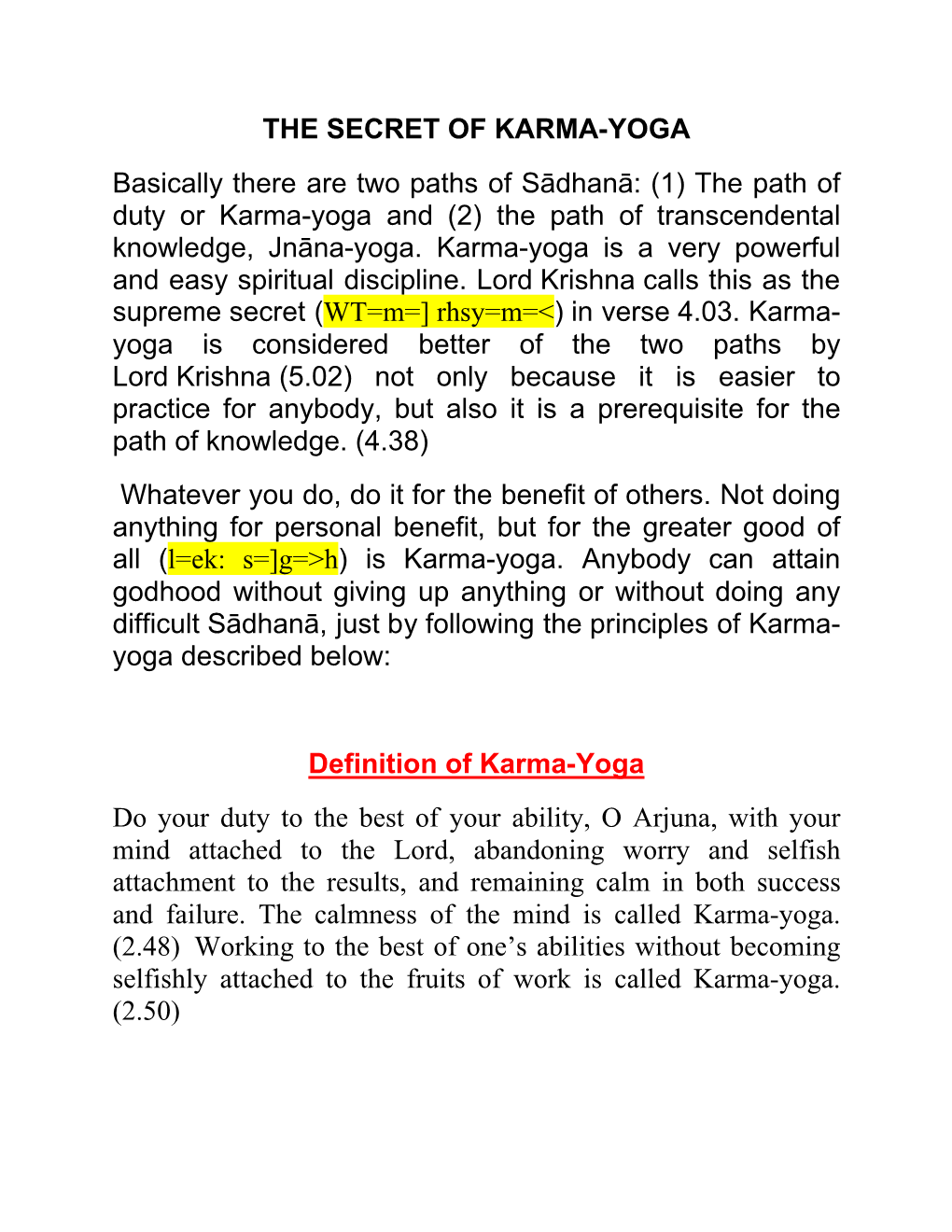 YOGA Basically There Are Two Paths of Sādhanā: (1) the Path of Duty Or Karma-Yoga and (2) the Path of Transcendental Knowledge, Jnāna-Yoga