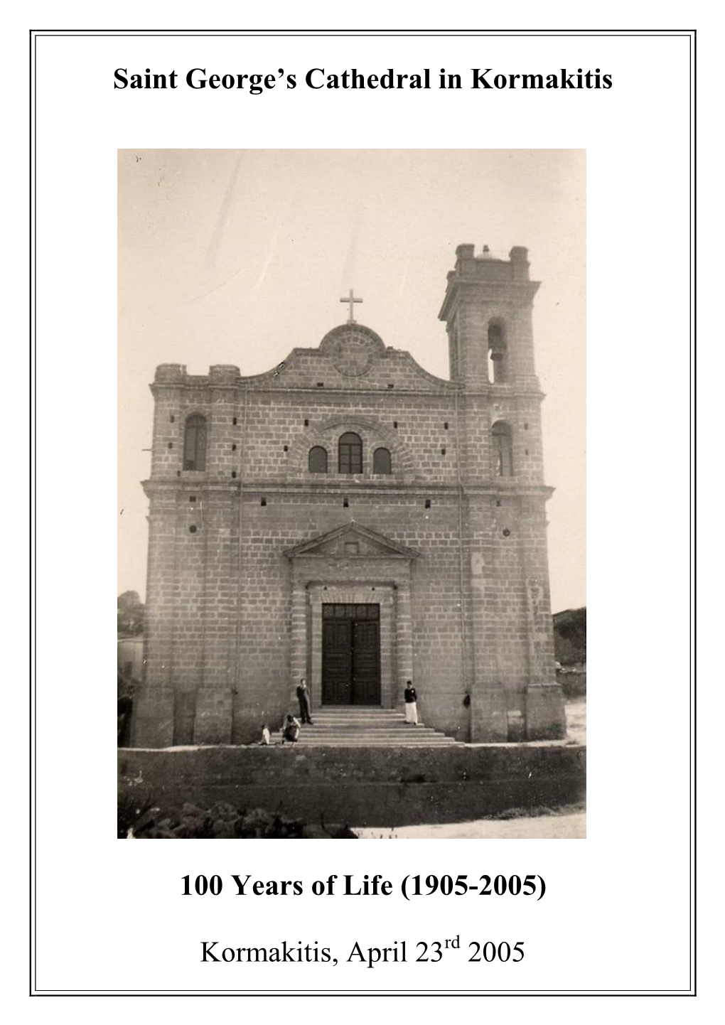 Saint George's Cathedral in Kormakitis 100 Years of Life
