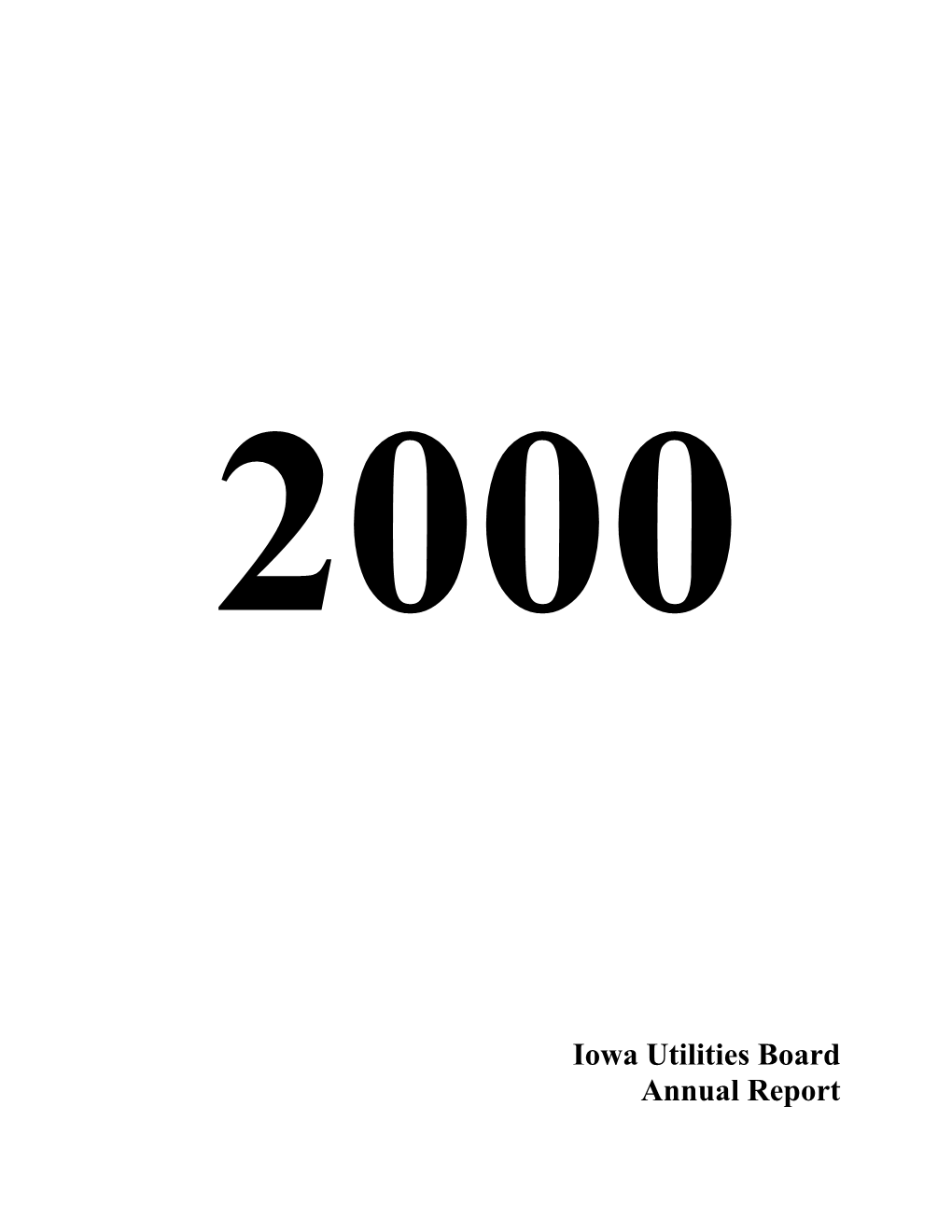Calendar Year 2000 Annual Report of the Iowa Utilities Board