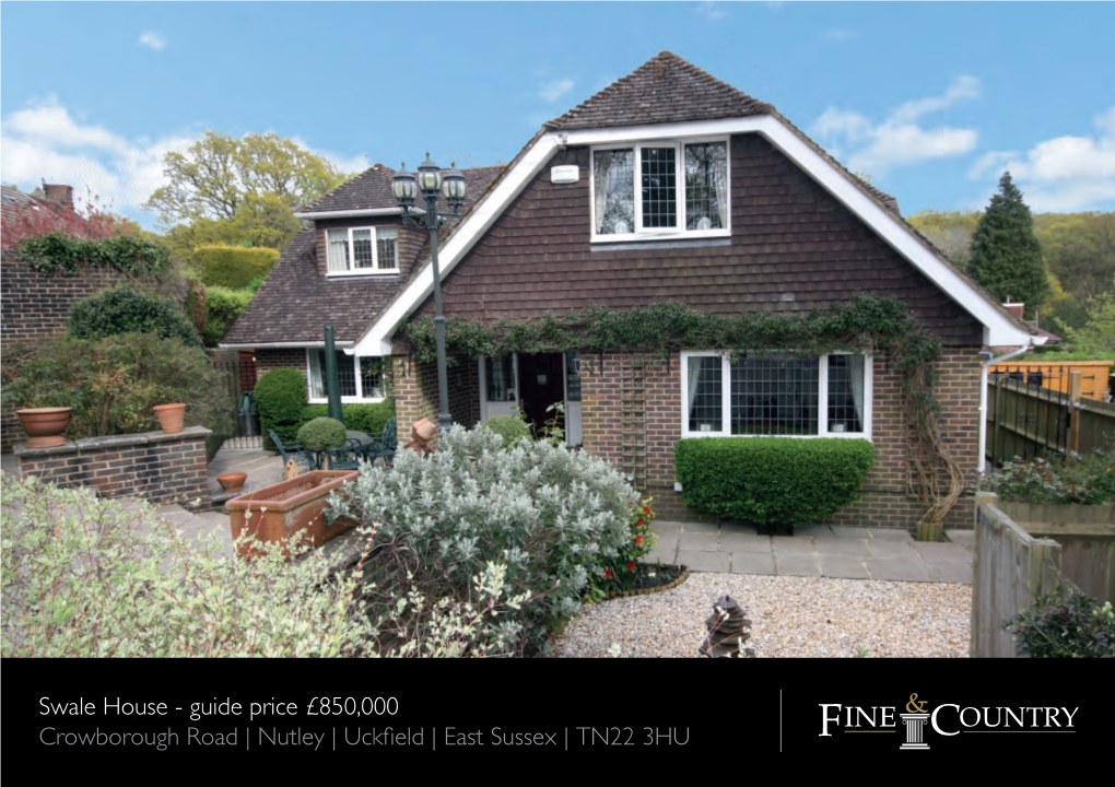 Swale House - Guide Price £850,000 Crowborough Road | Nutley | Uckfield | East Sussex | TN22 3HU