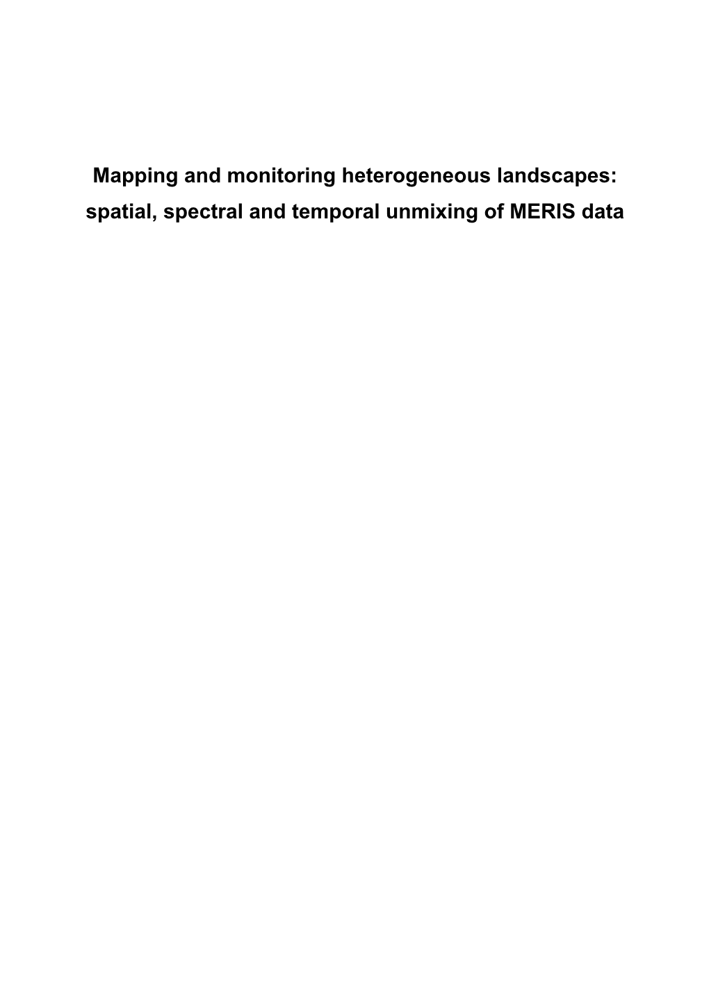 Spatial, Spectral and Temporal Unmixing of MERIS Data