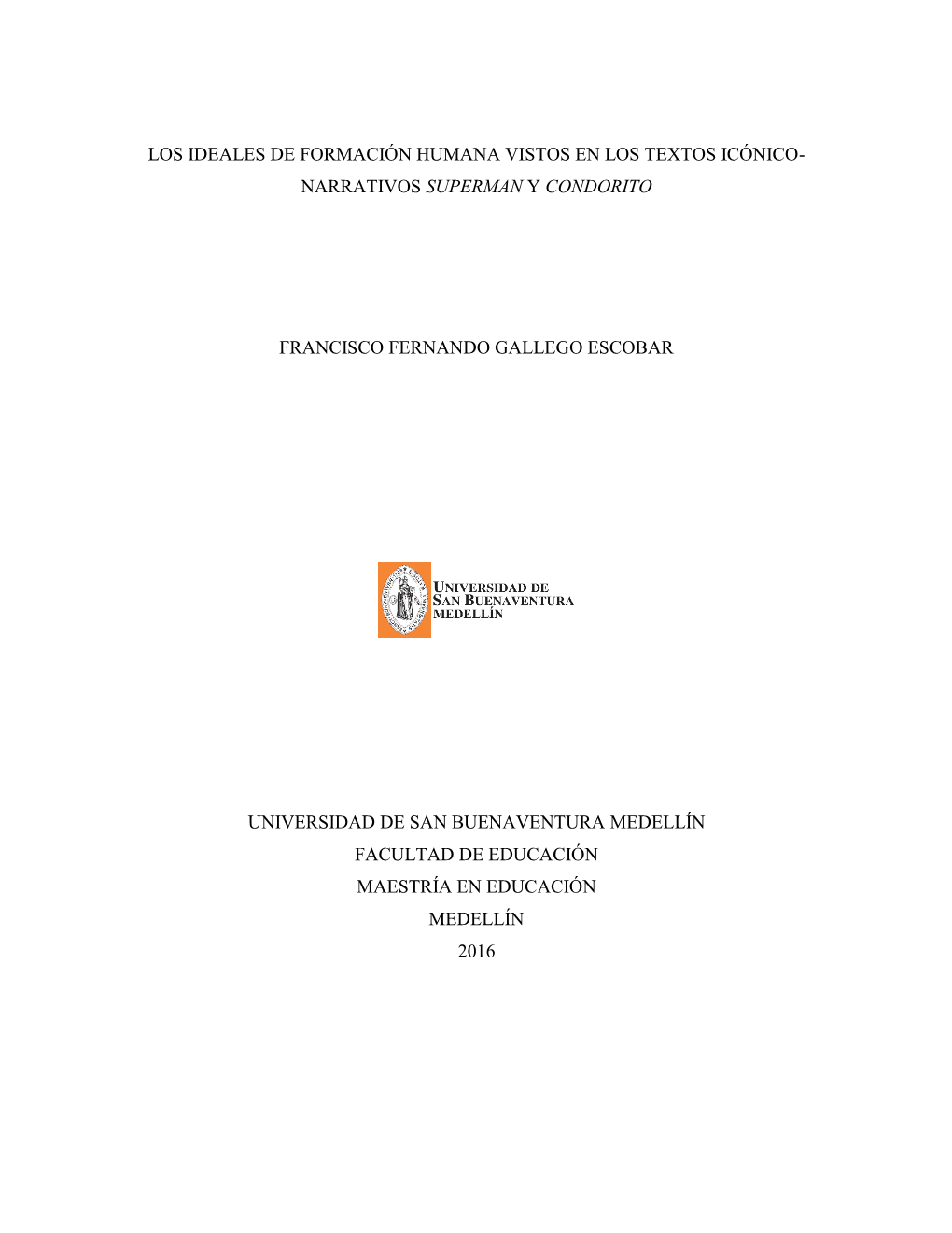 Los Ideales De Formación Humana Vistos En Los Textos Icónico- Narrativos Superman Y Condorito