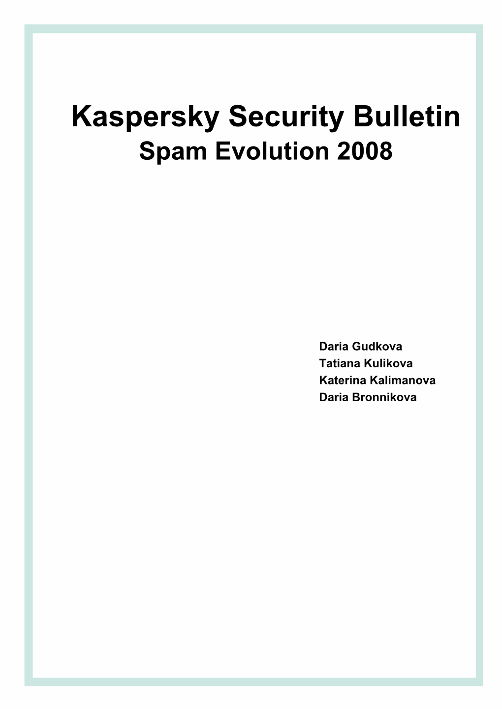 Kaspersky Security Bulletin Spam Evolution 2008