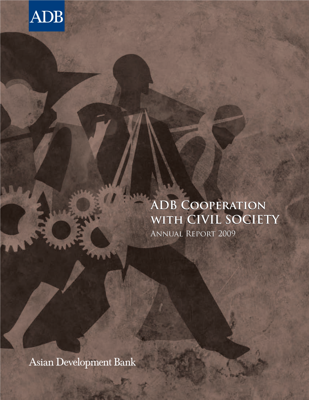 ADB Cooperation with CIVIL SOCIETY Annual Report 2009 © 2011 Asian Development Bank