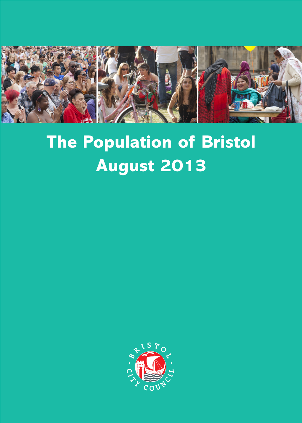 The Population of Bristol August 2013 the Population of Bristol August 2013