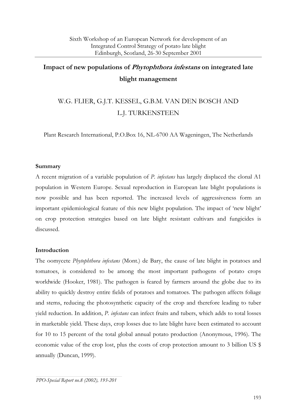 The Development and Control of Phytophthora Infestans in Europe in 1999