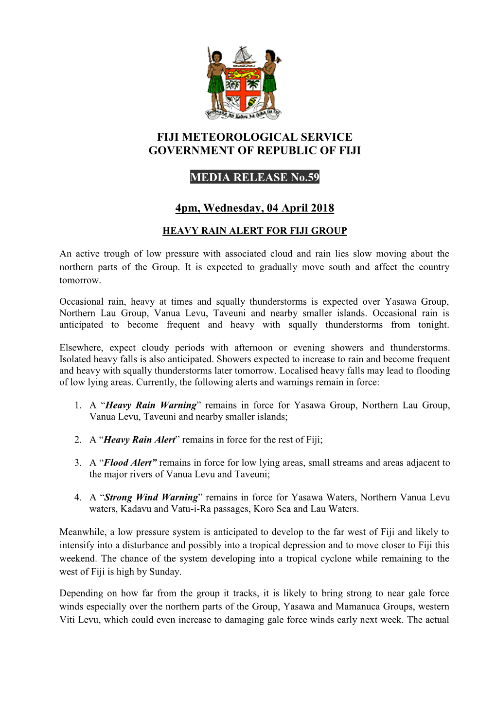 FIJI METEOROLOGICAL SERVICE GOVERNMENT of REPUBLIC of FIJI MEDIA RELEASE No.59 4Pm, Wednesday, 04 April 2018