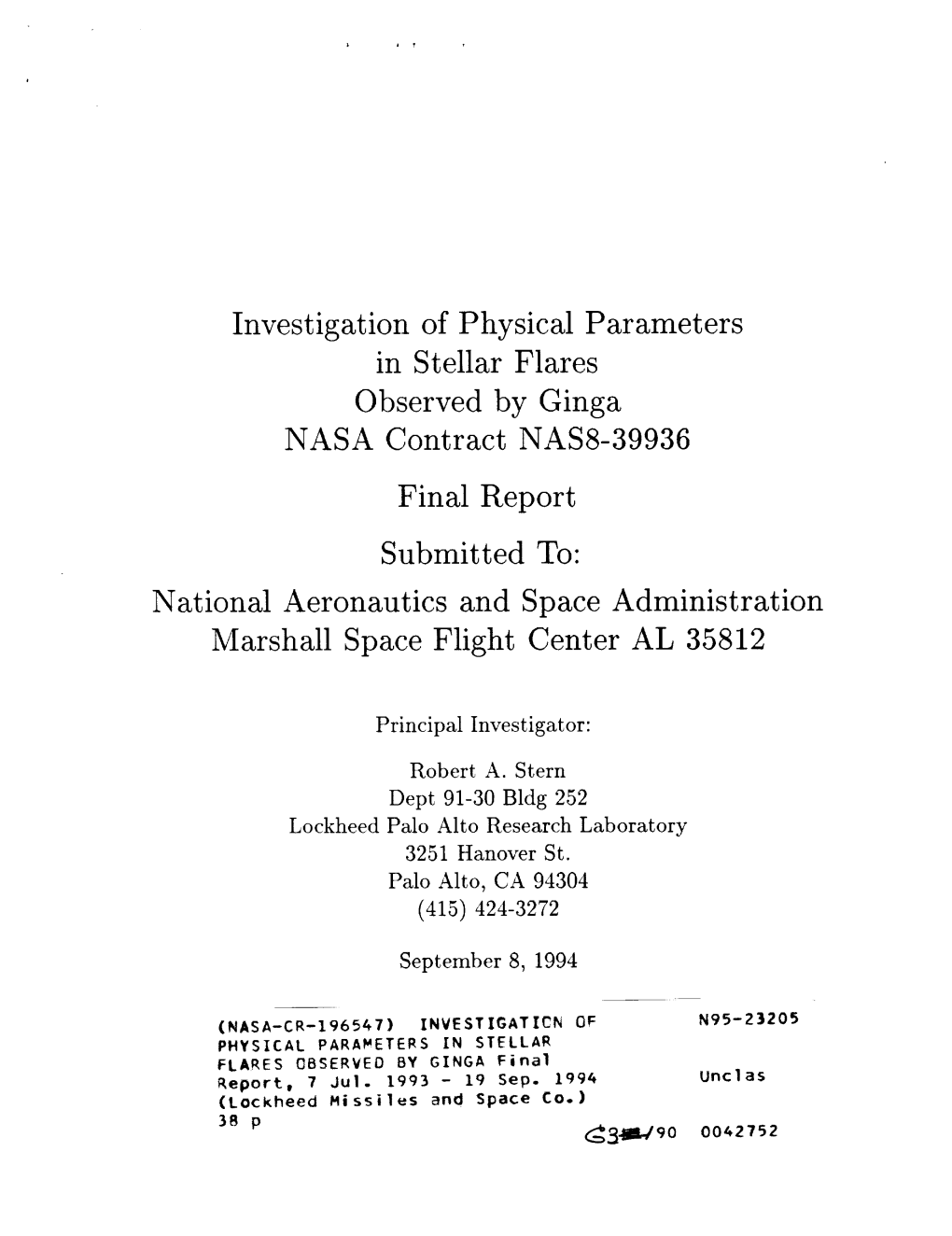 Investigation of Physical Parameters in Stellar Flares Observed by Ginga NASA Contract NAS8-39936