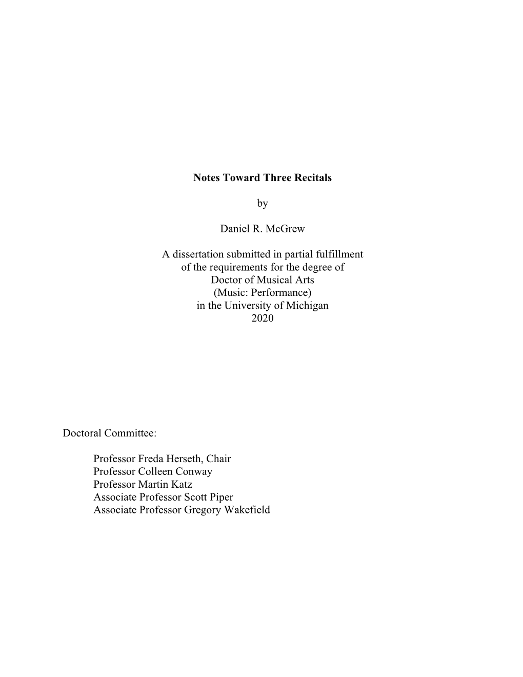Notes Toward Three Recitals by Daniel R. Mcgrew a Dissertation