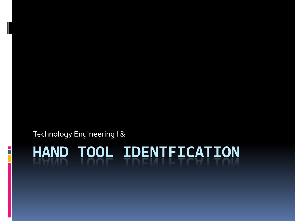 HAND TOOL IDENTFICATION Hand Tool Identification Hand Tool Identification