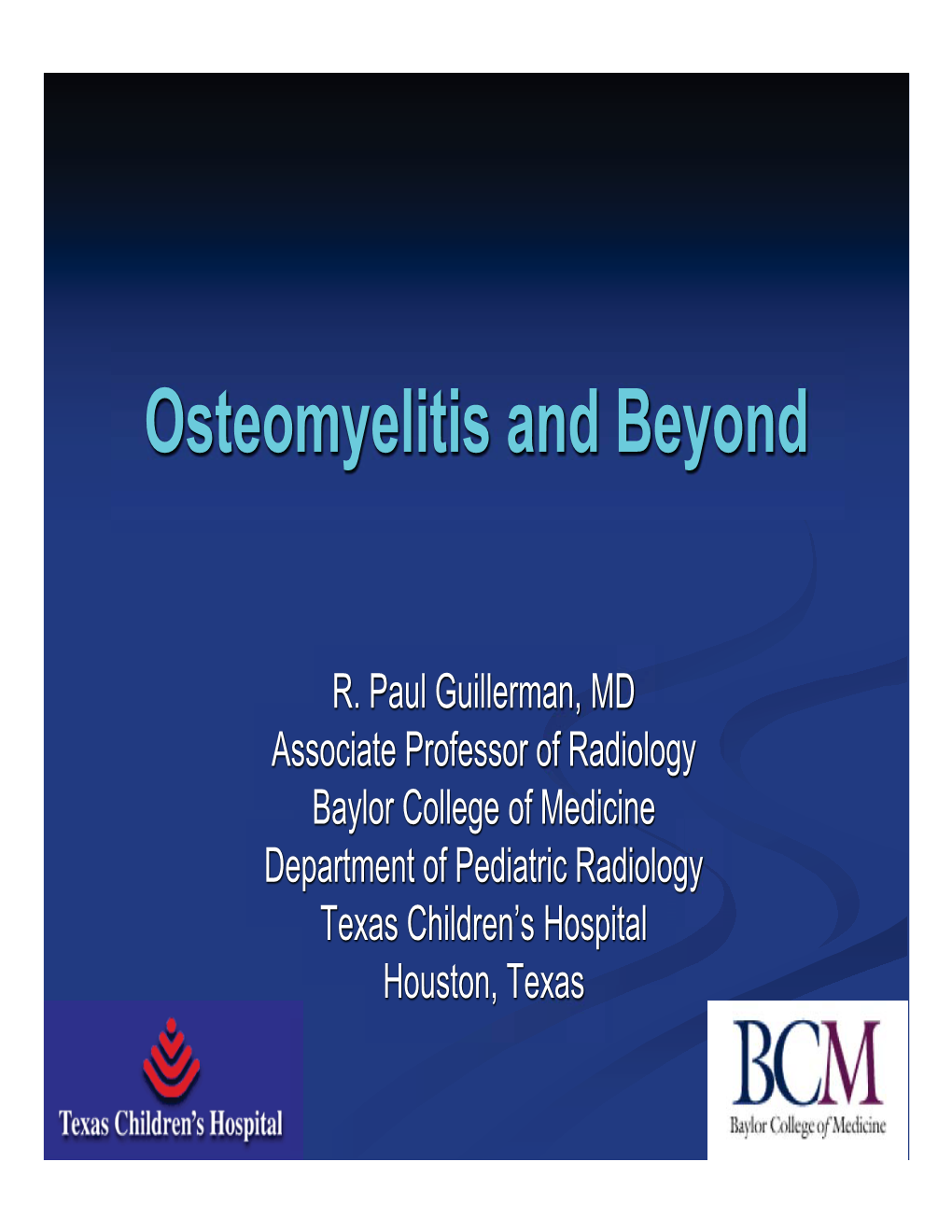 Osteomyelitis and Beyond