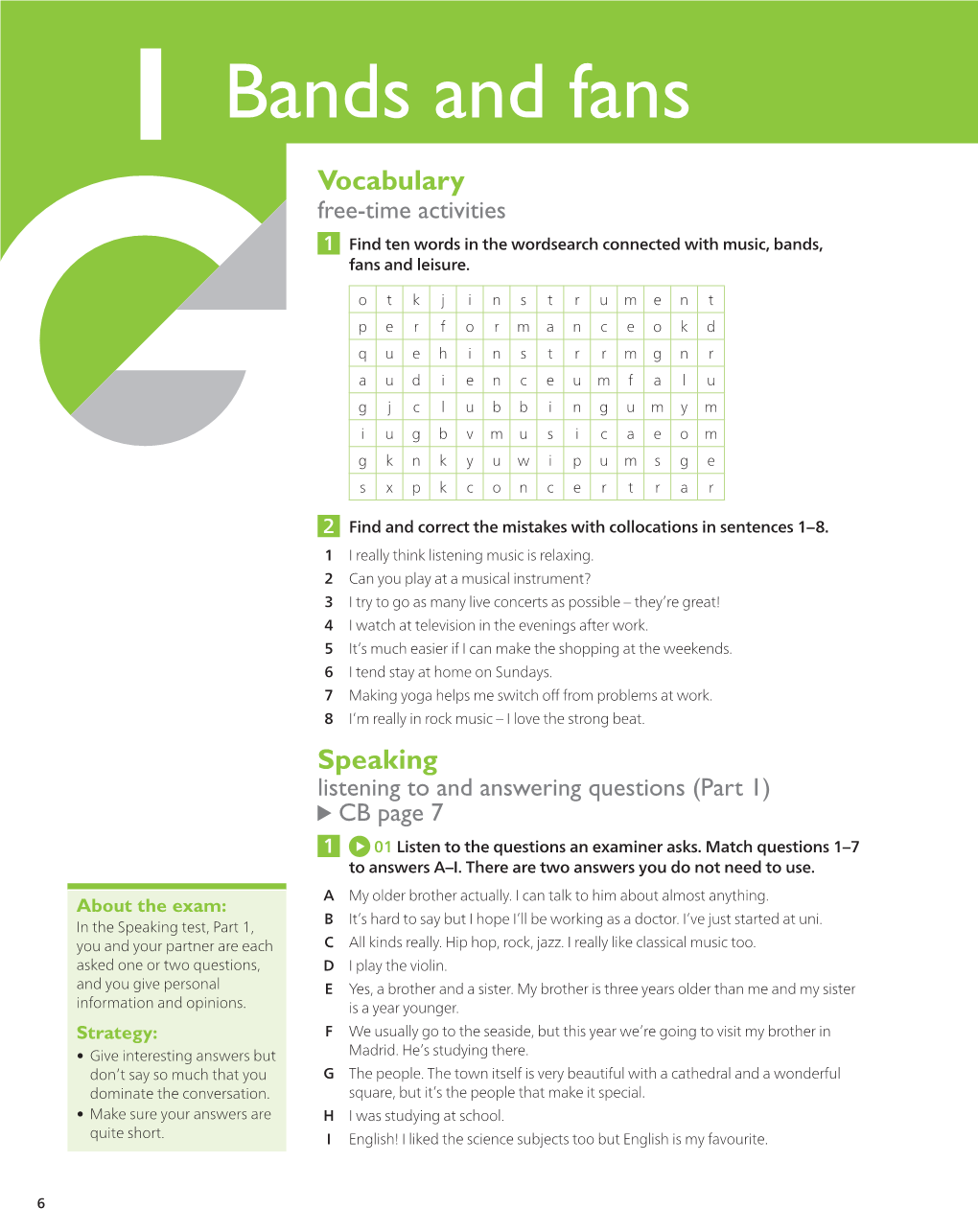 Bands and Fans Vocabulary Free-Time Activities 1 Find Ten Words in the Wordsearch Connected with Music, Bands, Fans and Leisure