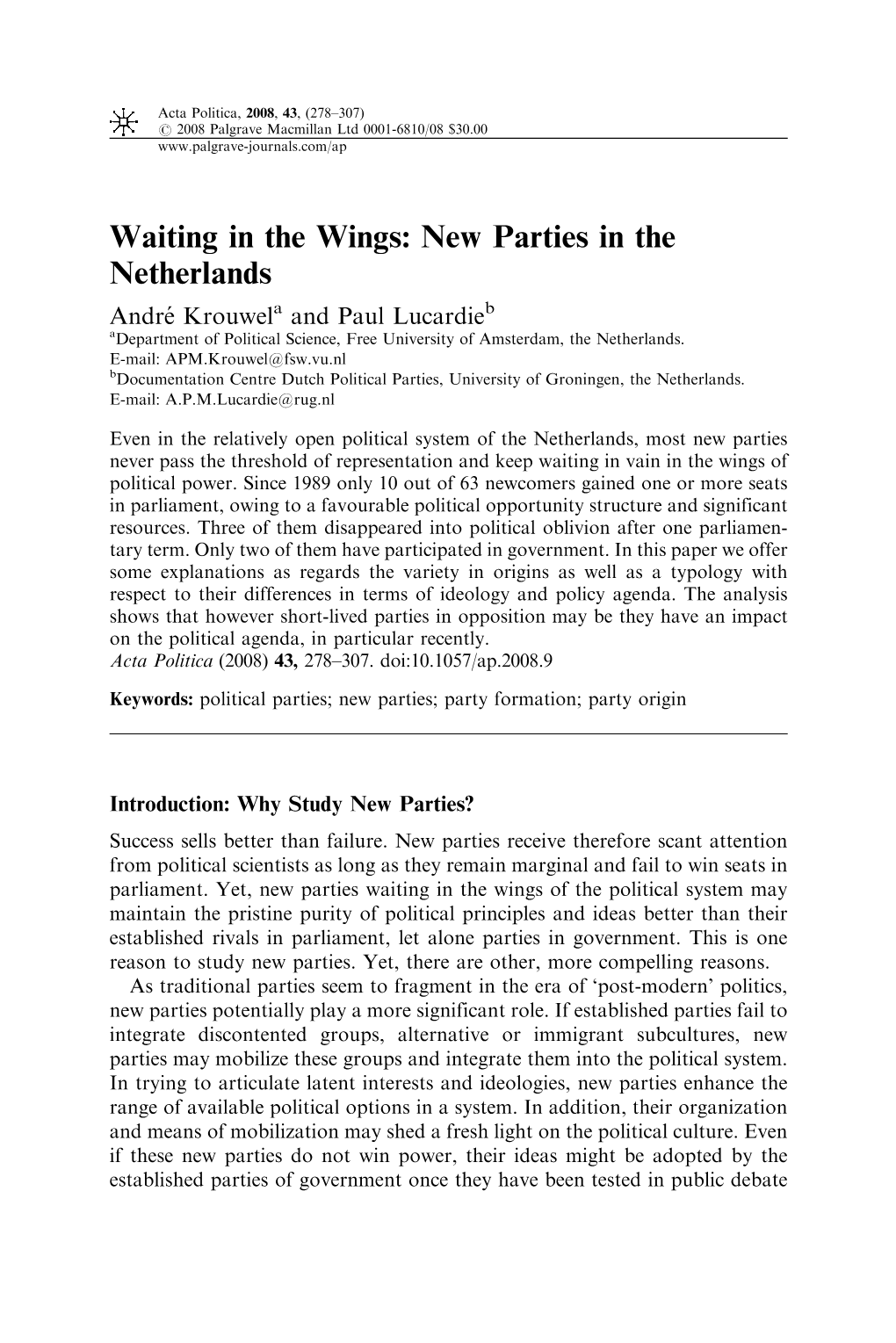 New Parties in the Netherlands Andre´Krouwela and Paul Lucardieb Adepartment of Political Science, Free University of Amsterdam, the Netherlands