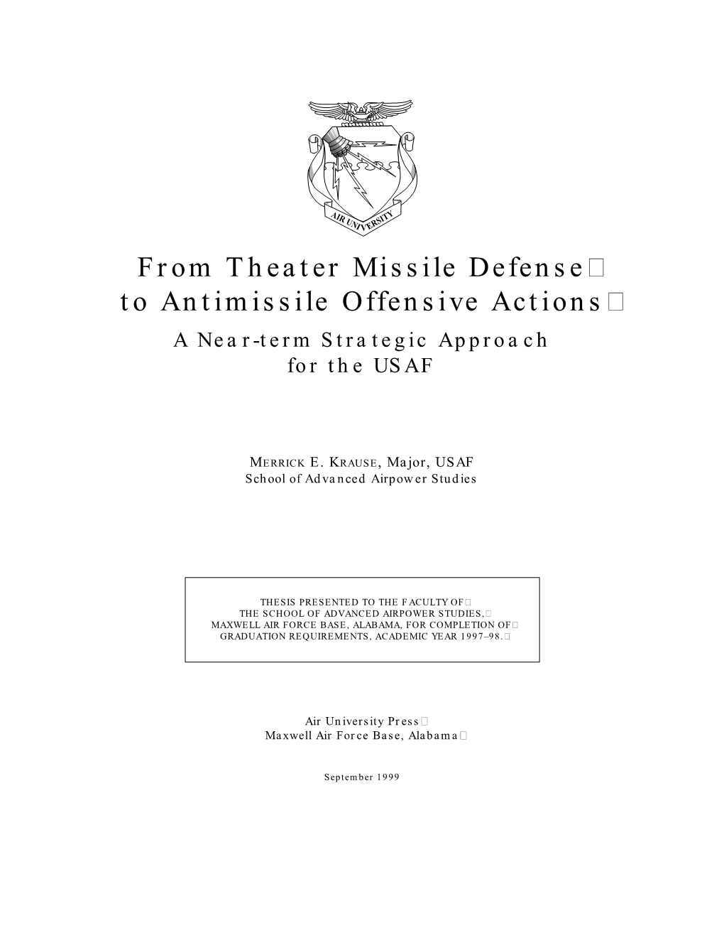 From Theater Missile Defense to Antimissile Offensive Actions a Near-Term Strategic Approach for the USAF