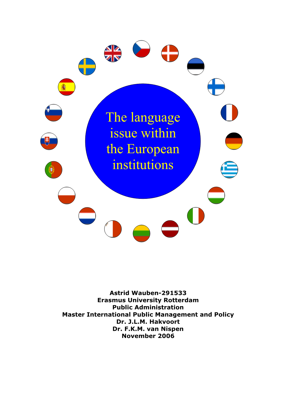 The Language Issue Within the European Institutions 2 Contents