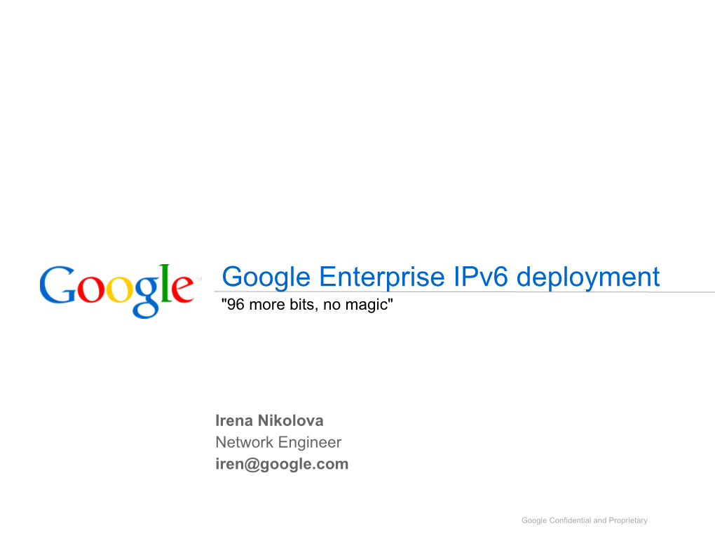 Google Enterprise Ipv6 Deployment "96 More Bits, No Magic"