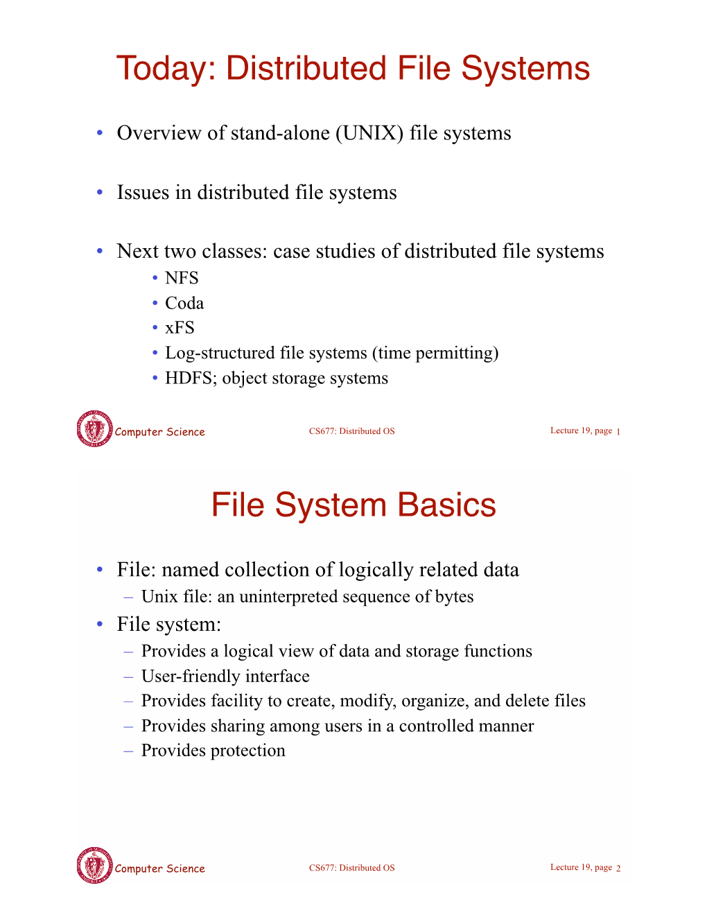 Today: Distributed File Systems File System Basics