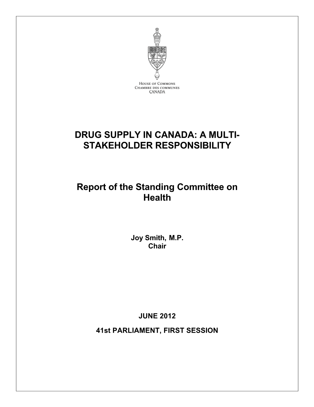 Drug Supply in Canada: a Multi- Stakeholder Responsibility