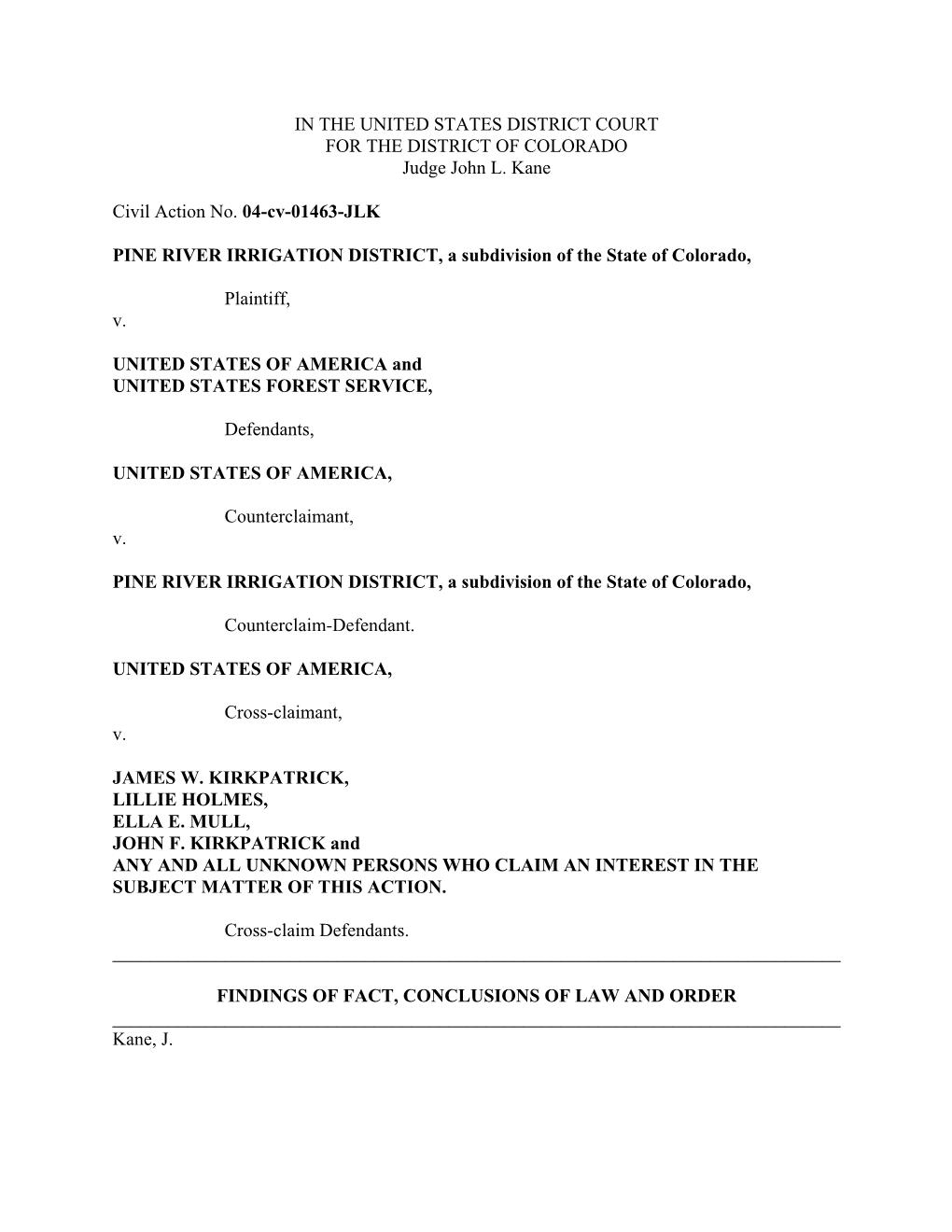 IN the UNITED STATES DISTRICT COURT for the DISTRICT of COLORADO Judge John L. Kane Civil Action No. 04-Cv-01463-JLK PINE RIVER