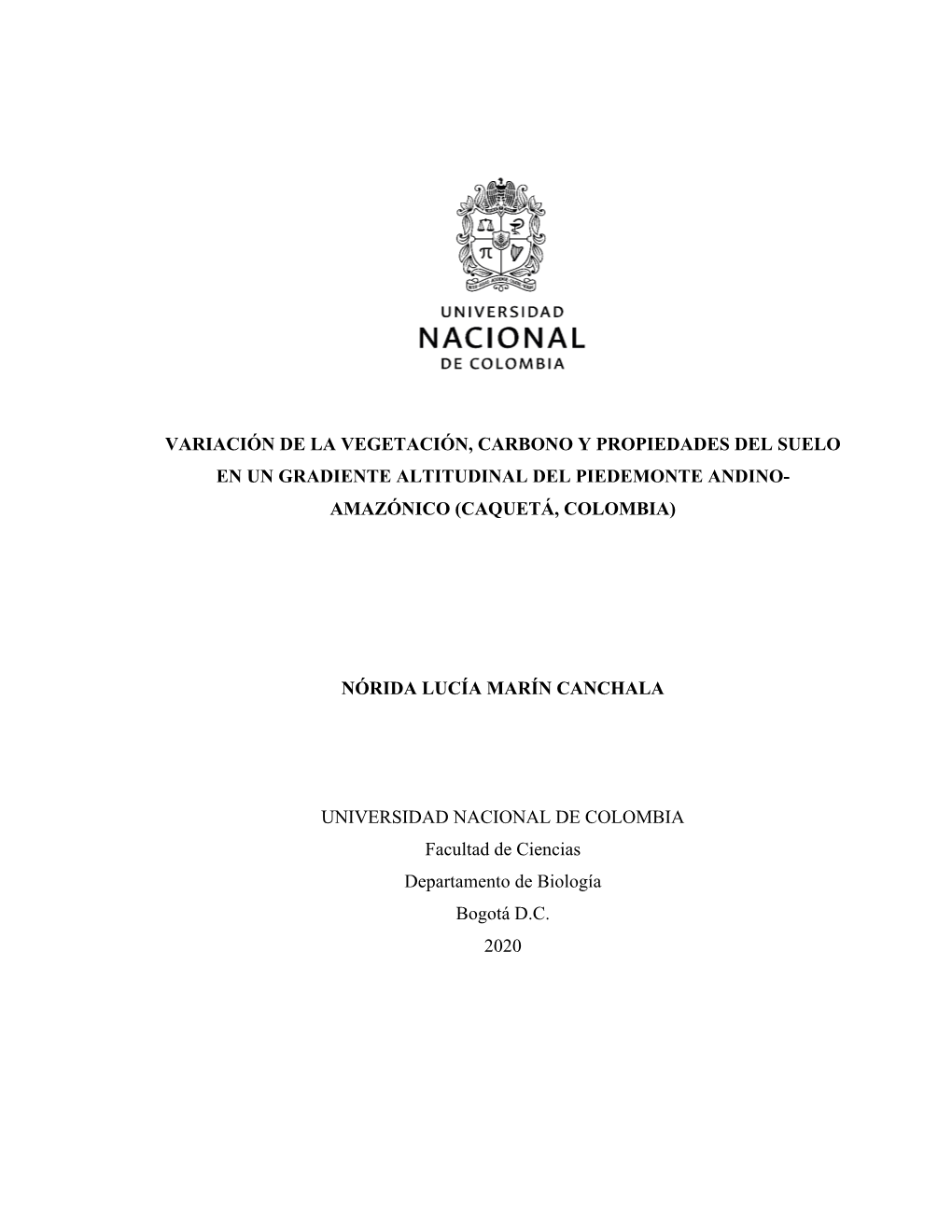 Variación De La Vegetación, Carbono Y Propiedades Del Suelo En Un Gradiente Altitudinal Del Piedemonte Andino- Amazónico (Caquetá, Colombia)