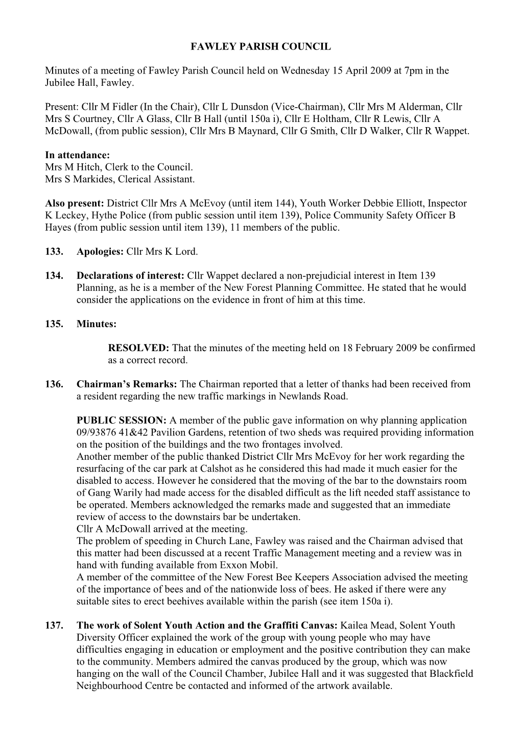 FAWLEY PARISH COUNCIL Minutes of a Meeting of Fawley Parish Council Held on Wednesday 15 April 2009 at 7Pm in the Jubilee Hall