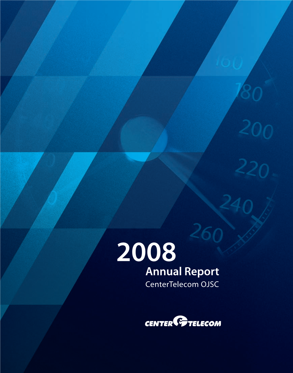 Annual Report Centertelecom OJSC Worldreginfo - B3f15fb4-Cd51-422F-8506-19C091b96d1e Contents
