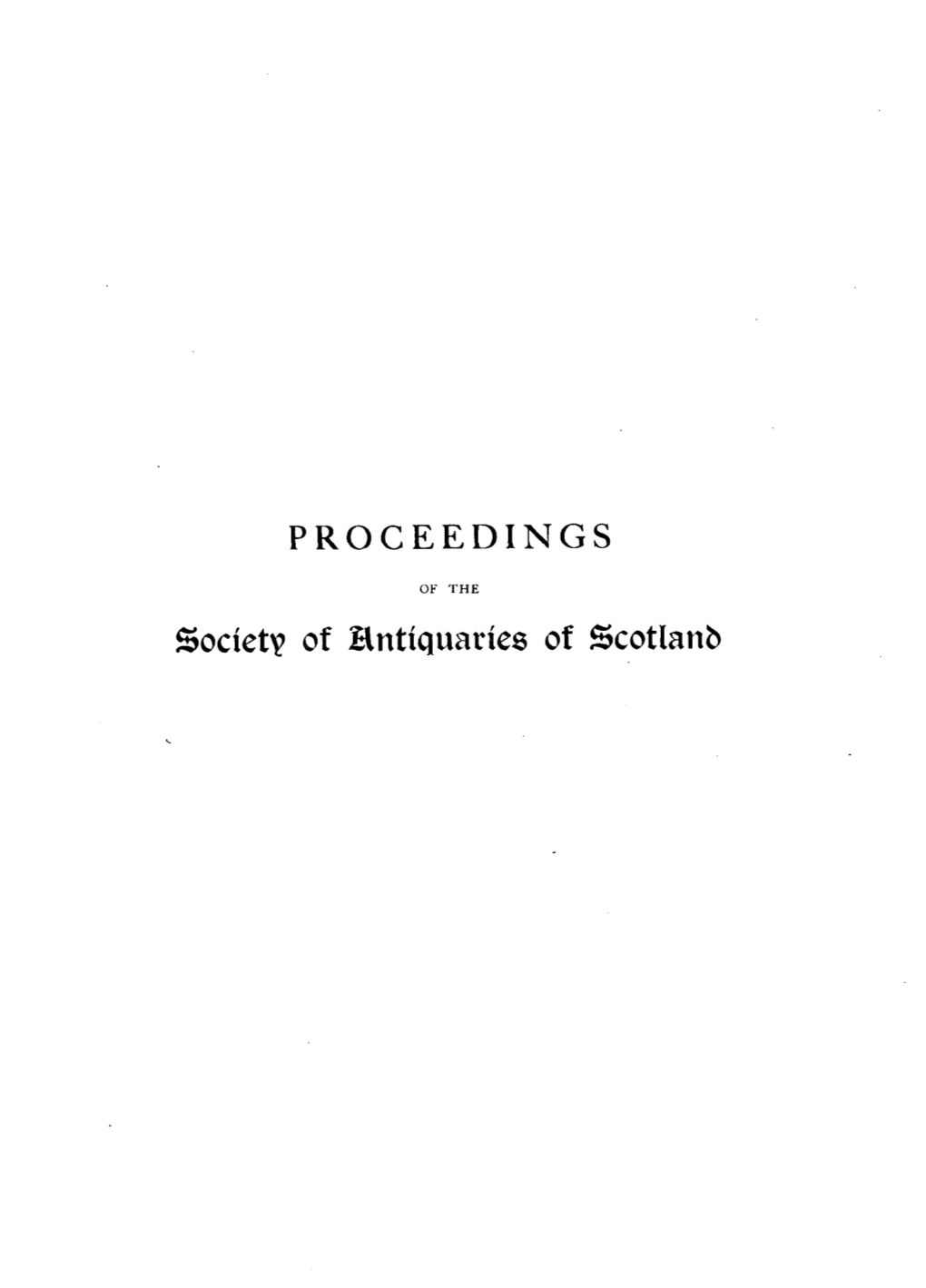 Society of Hnttquaries of Scotland PROCEEDINGS