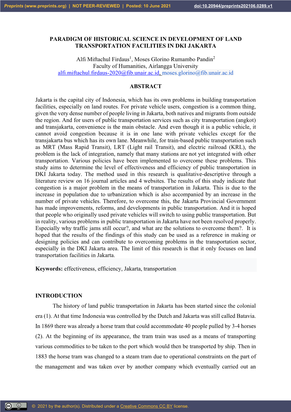 PARADIGM of HISTORICAL SCIENCE in DEVELOPMENT of LAND TRANSPORTATION FACILITIES in DKI JAKARTA Alfi Miftachul Firdaus1, Moses Gl