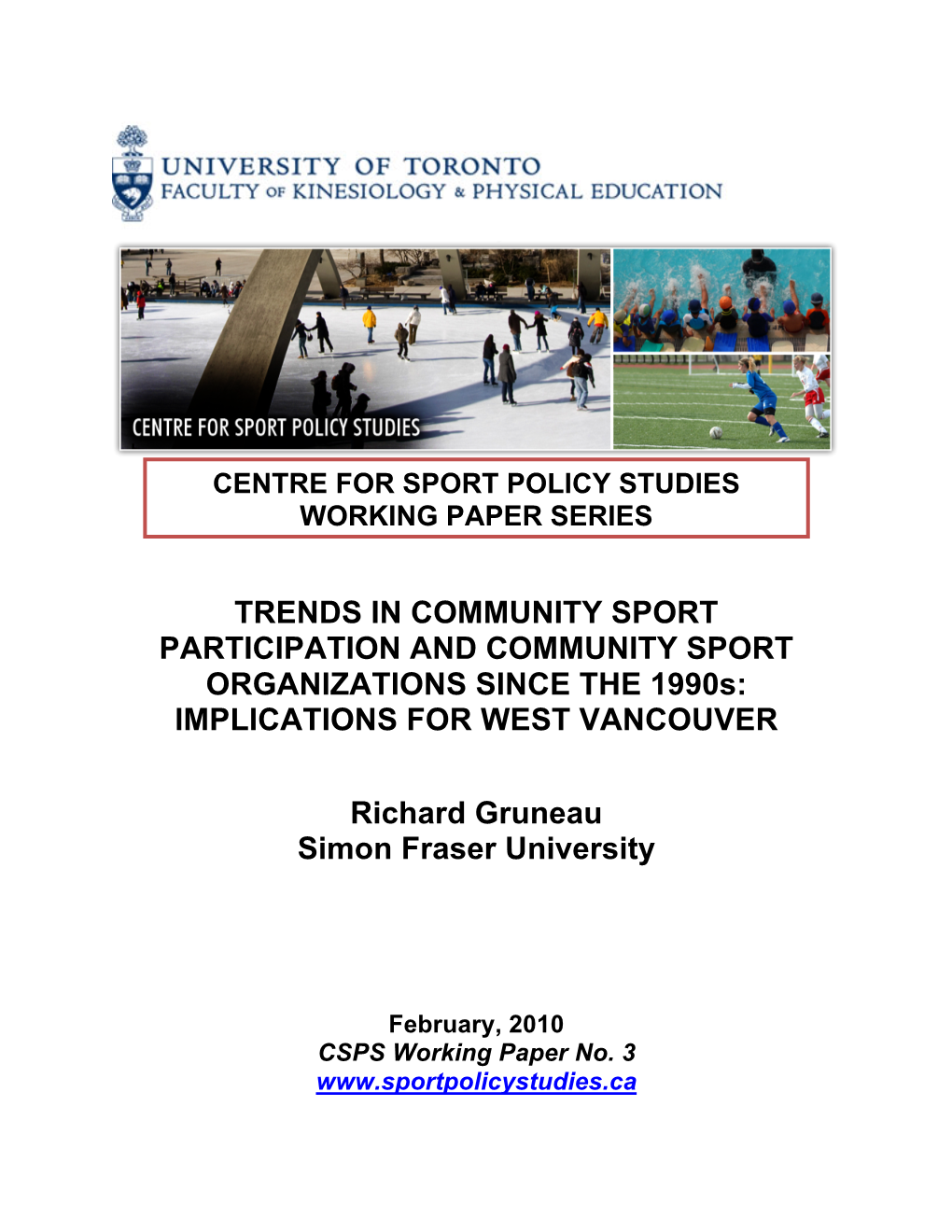 TRENDS in COMMUNITY SPORT PARTICIPATION and COMMUNITY SPORT ORGANIZATIONS SINCE the 1990S: IMPLICATIONS for WEST VANCOUVER