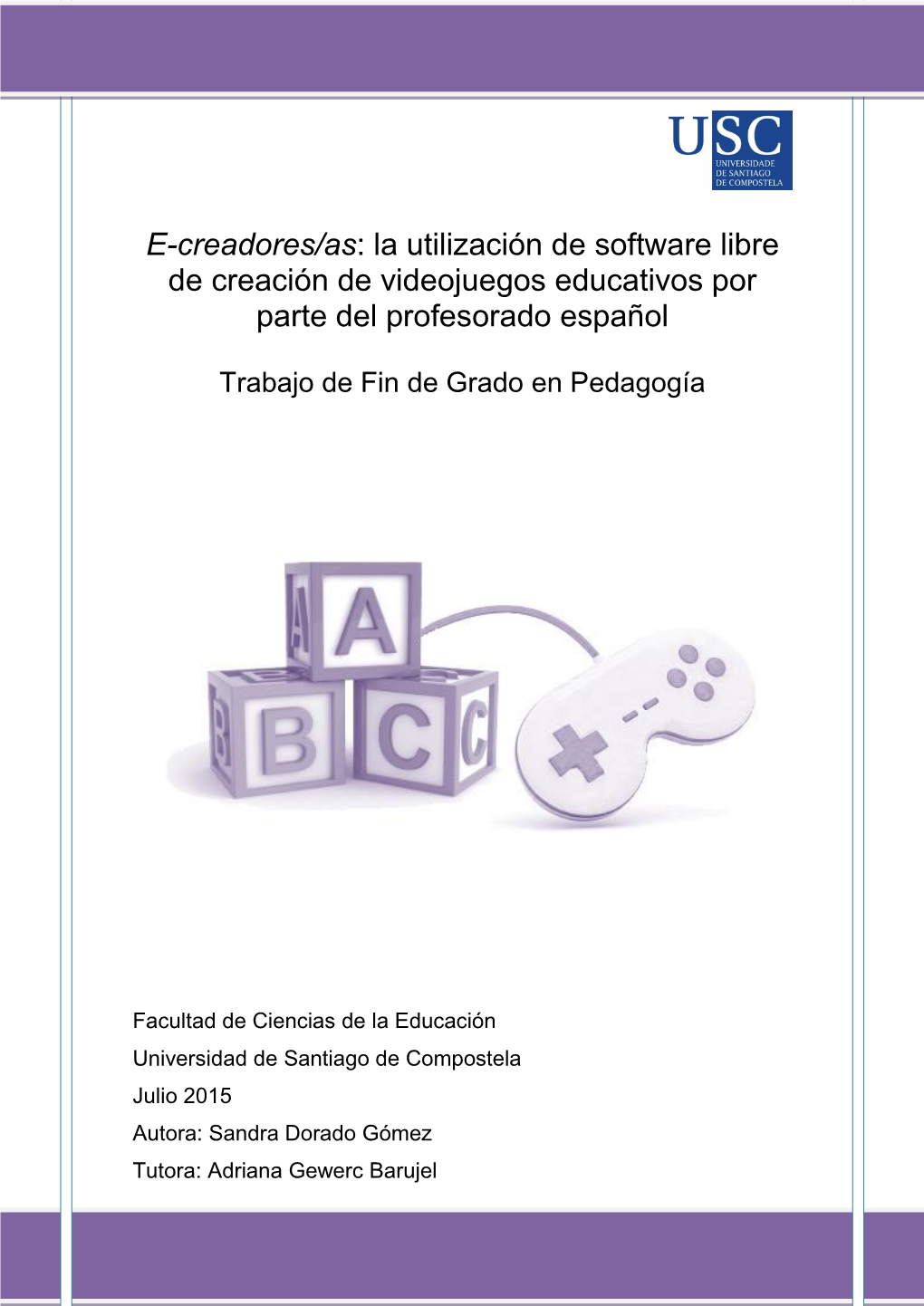 La Utilización De Software Libre De Creación De Videojuegos Educativos Por Parte Del Profesorado Español