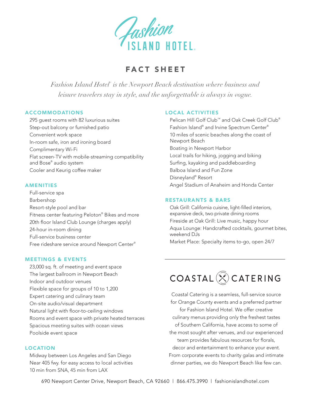 FACT SHEET Fashion Island Hotel® Is the Newport Beach Destination Where Business and Leisure Travelers Stay in Style, and the Unforgettable Is Always in Vogue