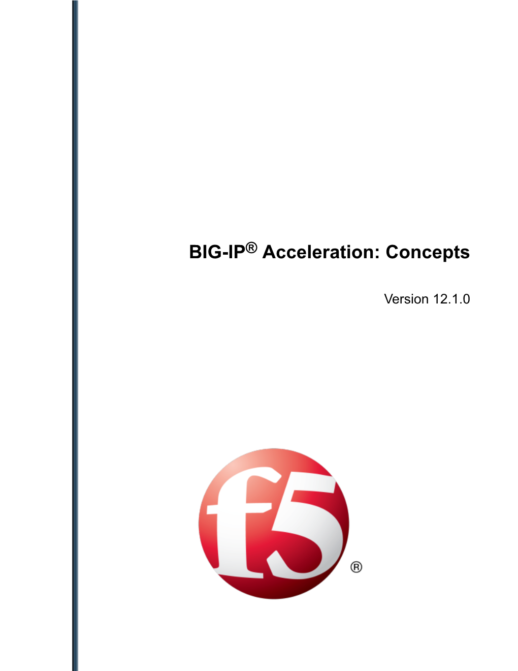 BIG-IP® Acceleration: Concepts