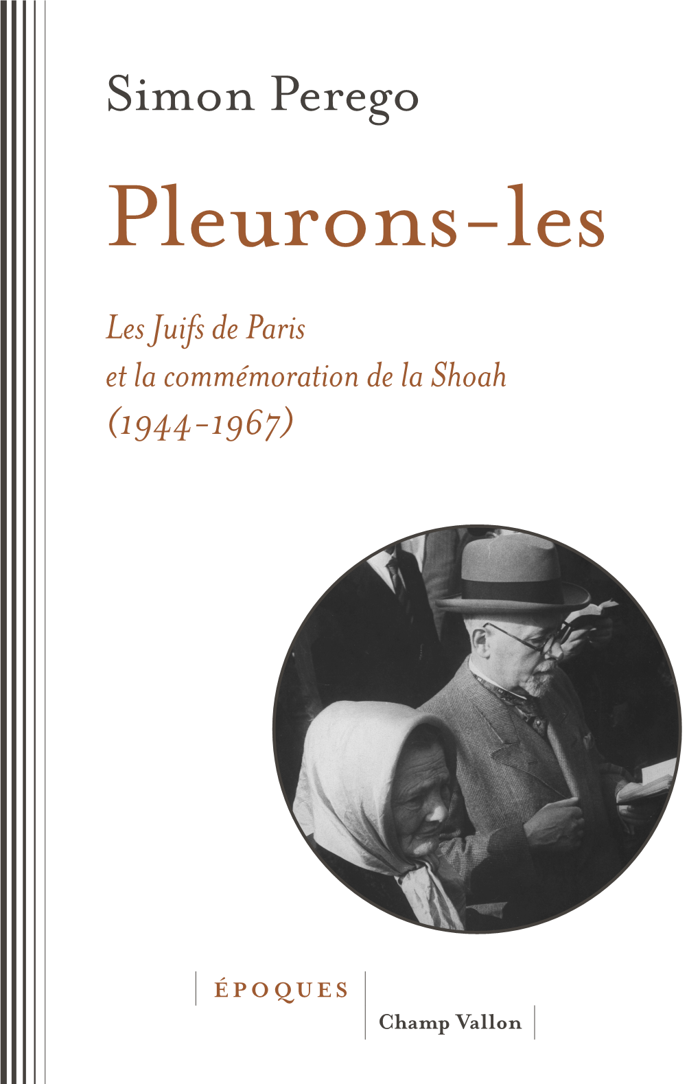 PLEURONS-LES Les Juifs De Paris Et La Commémoration De La Shoah (1944-1967)