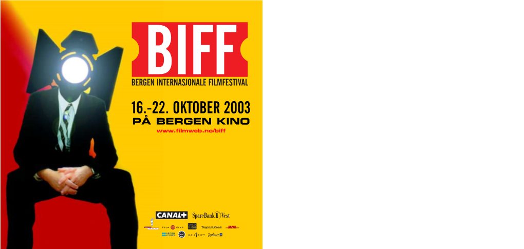 16.-22. Oktober 2003 På Bergen Kino Lørdag 18