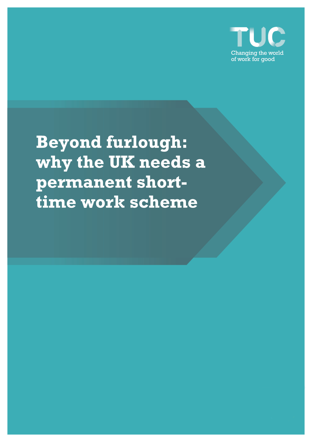 Beyond Furlough: Why the UK Needs a Permanent Short- Time Work Scheme